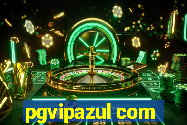 pgvipazul com